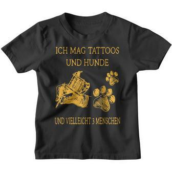 Ich Much Tattoos And Dogs Kinder Tshirt - Seseable