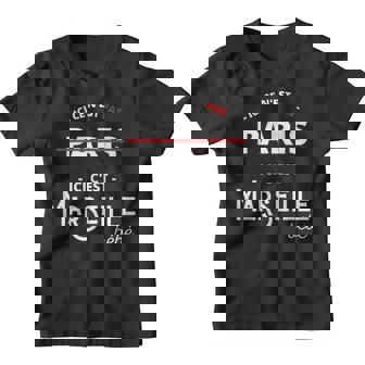 Ici Ce N'est Pas Paris Ici C'est Marseille Bébé Youth T-shirt - Cadeauxyz