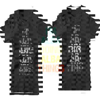 I'm Alba Doing Alba Things Regalo Personalizado Con El Nombr Camiseta niño - Regaloses