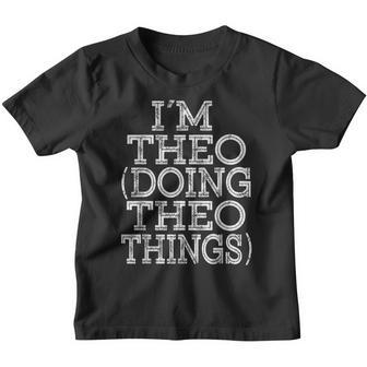 I'm Theo Doing Theo Things Family Reunion First Name Youth T-shirt - Seseable