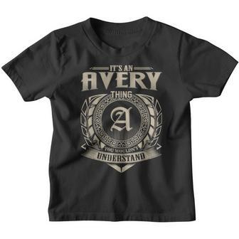 It's An Avery Thing You Wouldn't Understand Name Vintage Youth T-shirt - Seseable