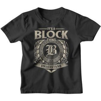 It's A Block Thing You Wouldn't Understand Name Vintage Youth T-shirt - Seseable