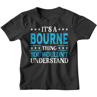 It's A Bourne Thing Surname Family Last Name Bourne Youth T-shirt - Seseable