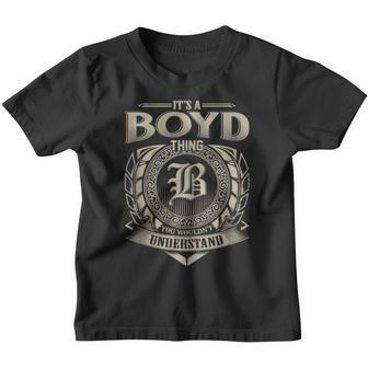 It's A Boyd Thing You Wouldn't Understand Name Vintage Youth T-shirt - Seseable