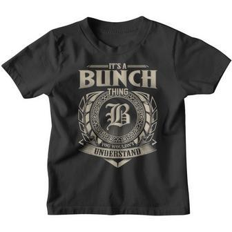 It's A Bunch Thing You Wouldn't Understand Name Vintage Youth T-shirt - Seseable