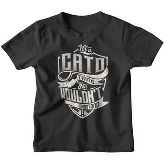 It's A Cato Thing You Wouldn't Understand Family Name Youth T-shirt - Seseable