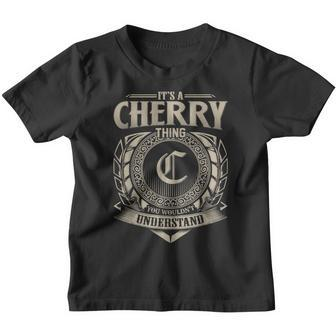 It's A Cherry Thing You Wouldn't Understand Name Vintage Youth T-shirt - Seseable