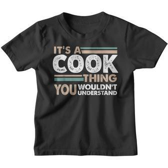 It's A Cook Thing You Wouldn't Understand Family Name Youth T-shirt - Seseable