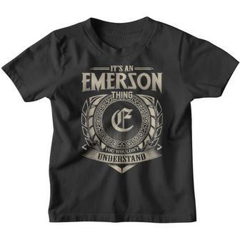 It's An Emerson Thing You Wouldn't Understand Name Vintage Youth T-shirt - Seseable