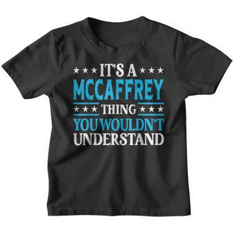 It's A Mccaffrey Thing Surname Family Last Name Mccaffrey Youth T-shirt - Seseable