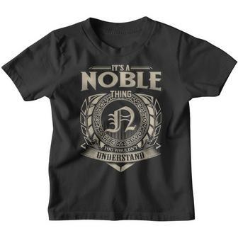 It's A Noble Thing You Wouldn't Understand Name Vintage Youth T-shirt - Seseable