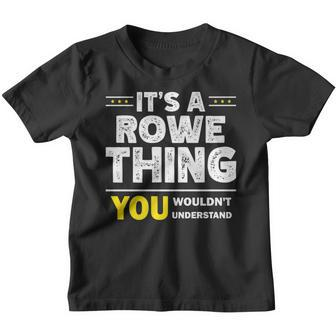 It's A Rowe Thing You Wouldn't Understand Family Name Youth T-shirt - Seseable