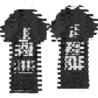 Je M'en Fous I Don't Care Divertida Con Texto En Francés Camiseta niño - Regaloses
