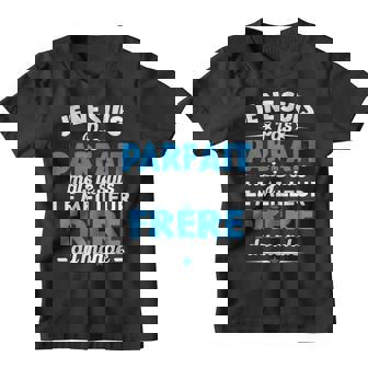 Je Ne Suis Pas Parfait Mais Je Suis Le Meilleur Frère Du Mon Youth T-shirt - Cadeauxyz