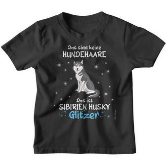 Keine Hundehaare Das Ist Hunde Siberien Husky Glitter Kinder Tshirt - Seseable