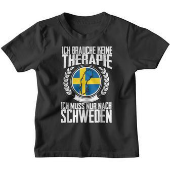 Keine Therapie Ich Muss Nur Nach Sweden Kinder Tshirt - Seseable
