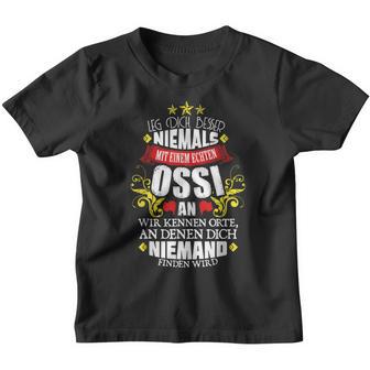 Leg Dich Nicht Mit Einem Ossi An Kinder Tshirt - Geschenkecke