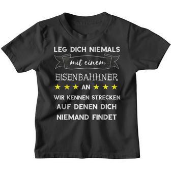 Leg Dich Niemal Mit Einem Eisenbahner An Schaffner Slogan Kinder Tshirt - Geschenkecke