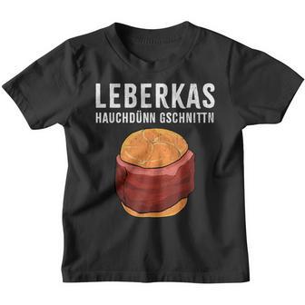 Liver Cheese Flesichkaas Semme Leberkas Kinder Tshirt - Geschenkecke