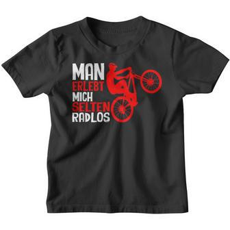 Man Erlebt Mich Selten Radlos Cycling Bicycle Cyclist Kinder Tshirt - Seseable