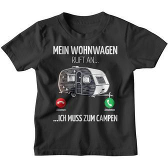Mein Wohnwagen Ruft An Muss Zum Camping Camper Kinder Tshirt - Seseable