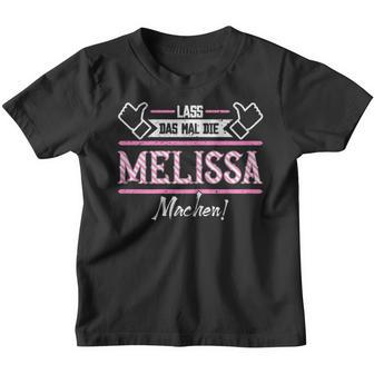 Melissa Lass Das Die Melissa Machen First Name Kinder Tshirt - Seseable