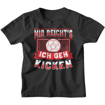 Mir Reichts Ich Geh Kicken Lustig Fussball Fußballspieler Kinder Tshirt - Seseable