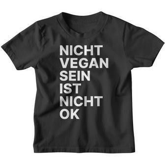 Nichtegan Sein Ist Nicht Okay Kinder Tshirt - Geschenkecke