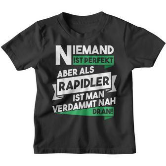 Niemand Ist Perfekt Aber Als Rapidler Nah Dran Kinder Tshirt - Seseable