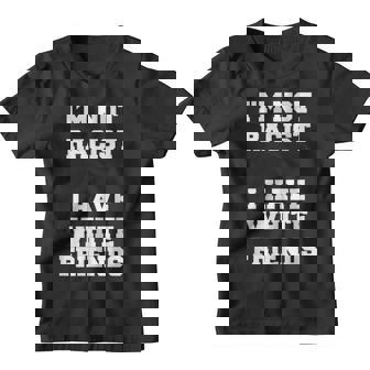No Soy Racista Tengo Amigos Blancos Igualdad Detener El Odio Camiseta niño - Regaloses