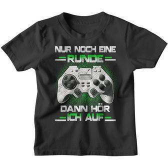 Nur Noch Eine Runde Dann Hörlich Ich Auf Gamer Gamer N Kinder Tshirt - Seseable