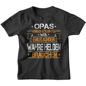 Opas Weil Enkelkinder Wahre Helden Brauchen Grandfather Slogan Kinder Tshirt - Seseable