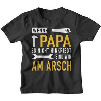 Papaater Nicht Hinkriegt Reparieren Kann Saying S Kinder Tshirt - Geschenkecke