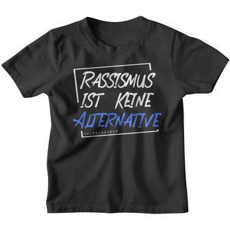 Rassismus Ist Kein Alternative Wirsind Mehr Gegen Rechtts Kinder Tshirt - Seseable