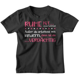 Ruhe Ist Etwas Schön German Language Kinder Tshirt - Seseable