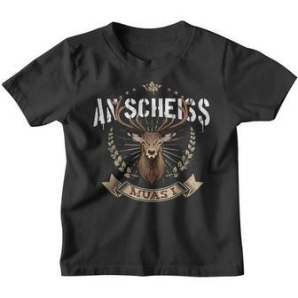 An Scheiss Muas I Hirsch Bavarian Grantler Grantln Muass Kinder Tshirt - Seseable