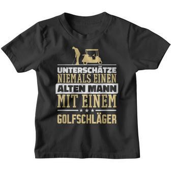 Underschatz Nie Einen Alten Mann Golf Club Kinder Tshirt - Seseable