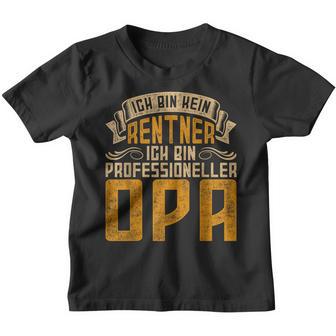 Vintage Ich Bin Kein Rentner Ich Bin Kein Rentner Ich Bin P Kinder Tshirt - Seseable