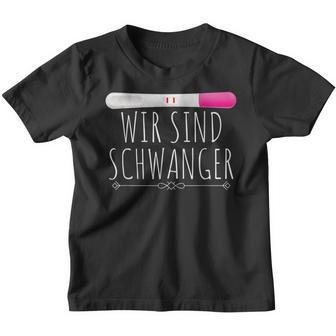 Wir Sind Pregnancy I Pregnancy Test Wir Werden Eltern Kinder Tshirt - Seseable