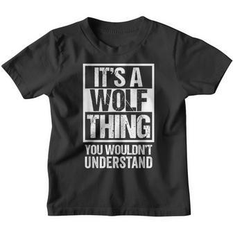 A Wolf Thing You Wouldn't Understand Surname Family Name Youth T-shirt - Seseable