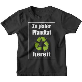 Zu Jedem Pfanddededeed Kinder Tshirt - Geschenkecke