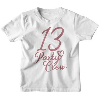 13 Party Crew Matching Group Für Mädchen Zum 13 Geburtstag Kinder Tshirt - Seseable