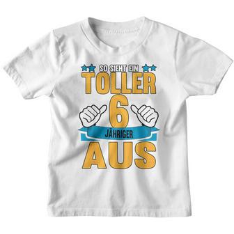 Children's So Sieht Eine Tolle 6 So Sieht Eine Tolle 6 Year 6Th Kinder Tshirt - Geschenkecke