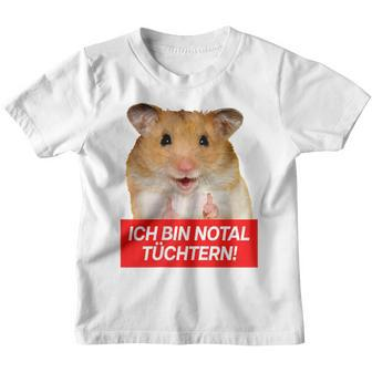 Ich Bin Notal Tüchtern Hamster Meme Total Schüchtern Kinder Tshirt - Seseable