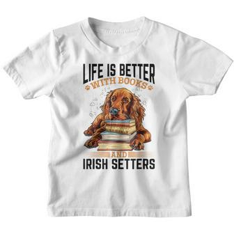 Irish Setter Hunderasse Das Leben Ist Besser Mit Büchern Und Irisch Kinder Tshirt - Seseable