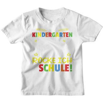 Kindergarten Abschied Jetzt Rocke Ich Die Schule Kindergarten Farewell Kinder Tshirt - Seseable