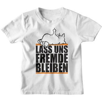 Lass Uns Fremde Bleiben Humour Ironie Kinder Tshirt - Seseable