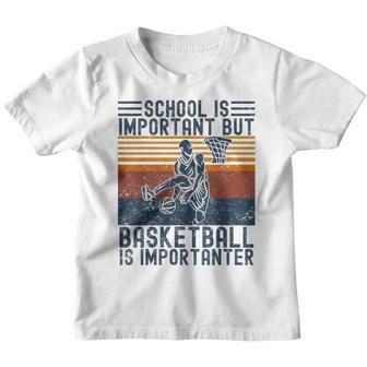 Schule Ist Wichtig Aber Basketball Ist Wichtig Basketball Gray Kinder Tshirt - Seseable