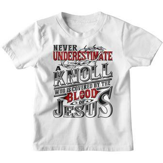 Never Underestimate Knoll Family Name Youth T-shirt - Seseable
