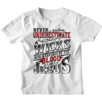 Never Underestimate Wicks Family Name Youth T-shirt - Seseable